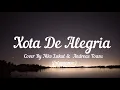 Download Lagu Xota De Alegria ( Falamansa ) Cover By  Niko Lakul \u0026 Andreas Toasu - (Lirik video)