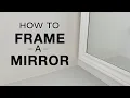 Easy Way to Frame a Bathroom Mirror with Great Results from Home Improvement Woodworking