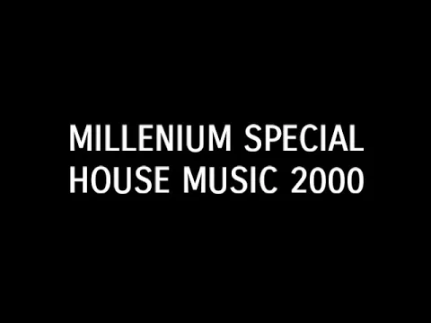 Download MP3 Millenium Special House Music 2000