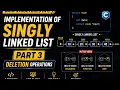 Implementation of Singly Linked List in C Deletion Search Traversal Part 3 Data Structures