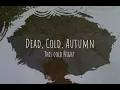 This cold night - Dead, cold, autumn (LEGENDADO PT-BT)