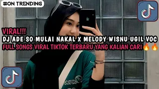 dj ade so mulai nakal x melody wisnu ugil voc yoga frizello viral tiktok