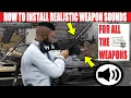 How To Install Realistic Weapon Sounds ALL WEAPONS GTA 5