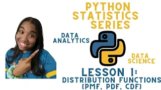 Distribution Functions PMF PDF CDF - Statistics in Python Series Lesson 1