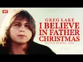Lagu Greg Lake - I Believe In Father Christmas (Official 4K Music Video)