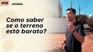 COMO COMPRAR UM TERRENO BARATO | Terreno Express Ep 10