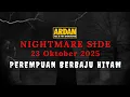 NIGHTMARE SIDE ARDAN FM | 23 OKTOBER 2025