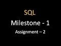 Milestone - 1 Assignment