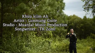 Download Lunmang Guite | Khua Kiim Ah MP3