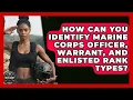 How Can You Identify Marine Corps Officer Warrant And Enlisted Rank Types - Battle Ready Force
