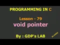 void pointer Lesson - 79 C in Hindi