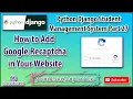 How to Add Google Recaptcha in Website Python Django Student Management Part 27 Login Captcha