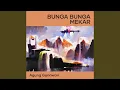 Download Lagu Bunga bunga mekar