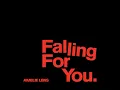 Falling For You