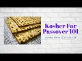 Kosher for Passover 101