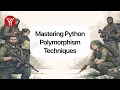 Mastering Python Polymorphism Techniques