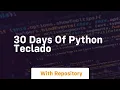 30 days of python teclado
