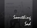 Download Lagu Chikuzen Satoh / Something Sad