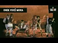 Onde Você Mora? - Cidade Negra
