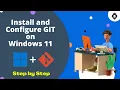 How to Install Git on Windows 11 2026 GIT Tutorial Complete Installation Guide Step by Step