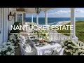 Designing All American Quiet Luxury In Nantucket