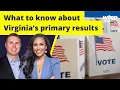 Flood watch Va primary results Md congressional map advancing last Jan 6 prosecution dismissed