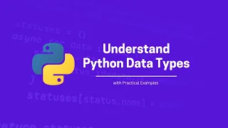 Understand Python Data Types with Practical Examples