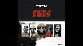 edem ewes ft worlasi keeny ice jah phinga u0026 bino ayoni