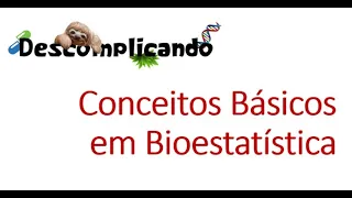 Conceitos básicos em bioestatística