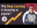 Why deep learning is becoming so popular Deep Learning Tutorial 2 Tensorflow2 0 Keras Python
