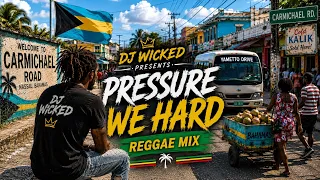 DJ Wicked – Pressure We Hard 🔥 | Nassau, Bahamas Reggae Mix 2026🇧🇸🎶