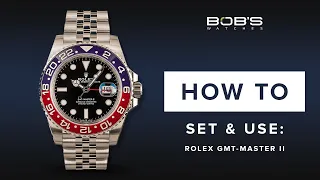 How To Use Your Rolex GMT-Master II - Set Change Time GMT Bob s Watches