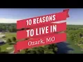 Top 10 Reasons to Live in Ozark Missouri