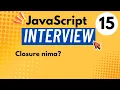 JavaScript Interview Closure nima JavaScript da Closure qanday ishlaydi