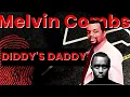 Melvin Combs P Diddy s Father