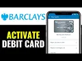 How to Activate Barclays Debit Card 2026 FULL TUTORIAL