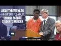 Judge threatens to throw out plea deal in high school student s murder