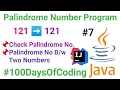 Palindrome Number Program in Java Find Palindrome Number Between Two Numbers