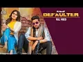 Download Lagu Defaulter 2 R Nait Gurlez Akhtar (Official Video) | R Nait New Punjabi Songs 2019