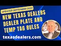 Texas Dealer License Plates and Temporary Tag Guidelines-September of 2022