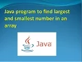 java program to find largest and smallest number in an array