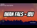 Download Lagu Iwan fals - Ibu (Audio HD \u0026 Lirik video) spesial No Copyrighted.