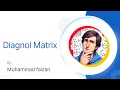 Diagonal Matrix Explained with example