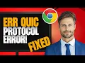 How to Fix Google Chrome ERR QUIC Protocol Error ERR - QUICK