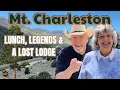 Mount Charleston Day Trip Lunch Legends and a Lost Lodge