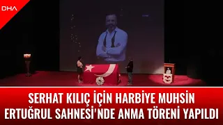 Serhat Kılıç için Harbiye Muhsin Ertuğrul Sahnesi'nde anma töreni yapıldı