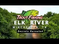 Trout Fishing the ELK RIVER Secrets Revealed