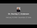 Dr Stanley C Anderson Memorial Service