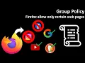 Group Policy Firefox allow only certain web pages