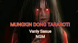 Download Mungkin Dong Tararoti - Vanly Sasue - NGM MP3